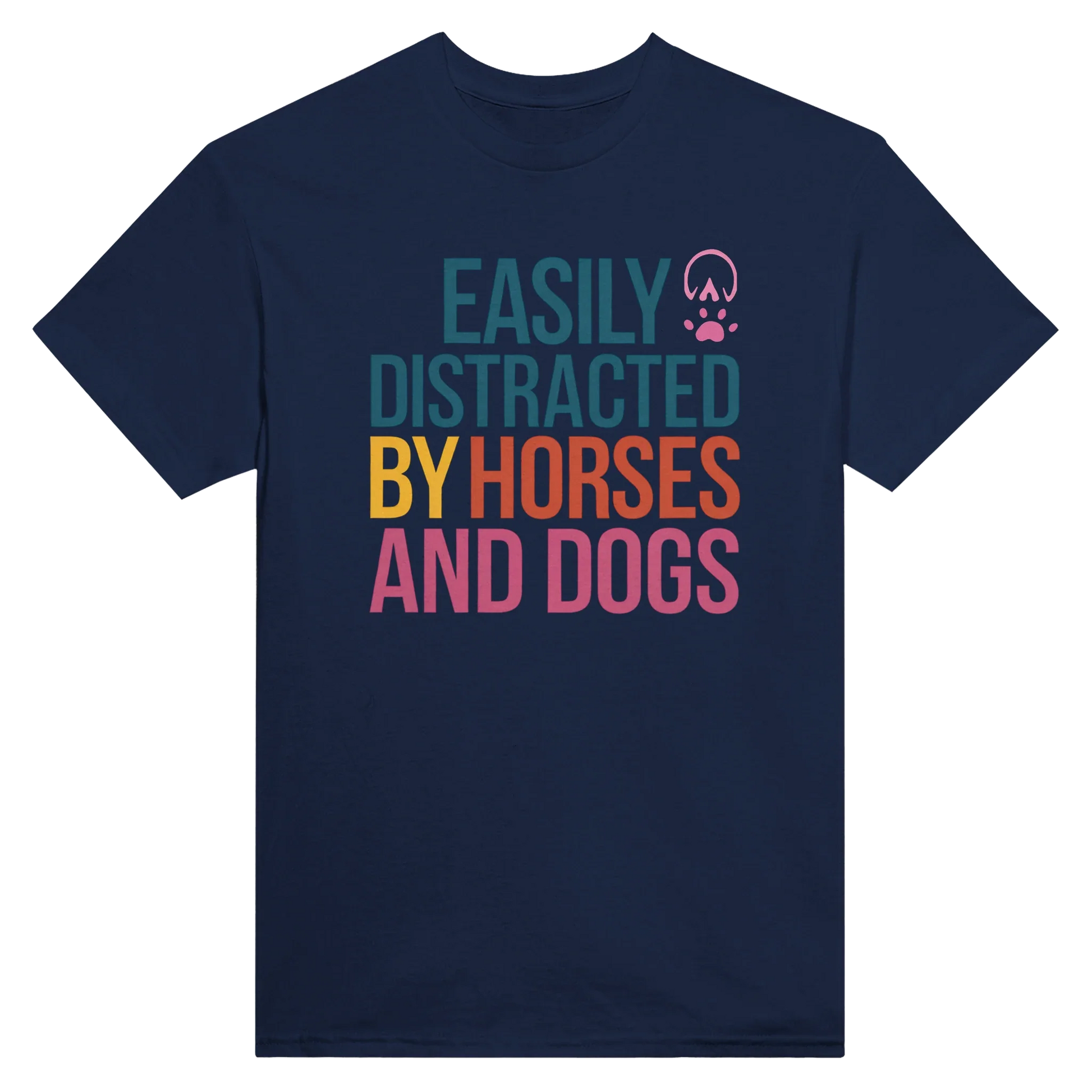 Navy blue Easily Distracted By Horses and Dogs T-shirt with colorful text and pink hoof and paw prints, made of heavyweight cotton with a classic fit.