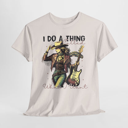 Ice Grey - I Do A Thing Called What I Want | Vintage Cowgirl T-Shirt