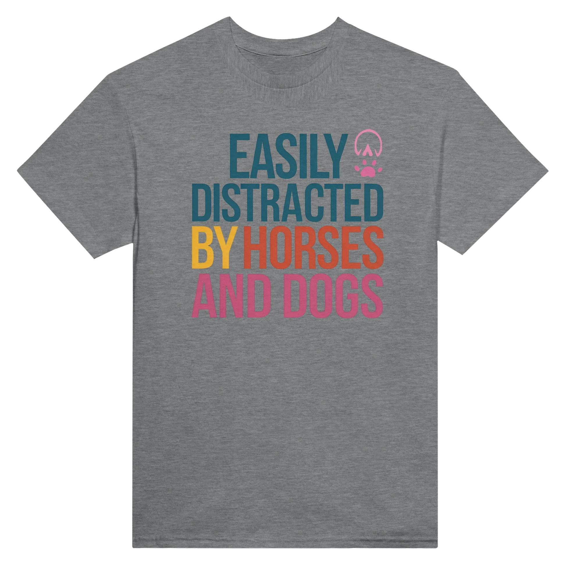 Easily Distracted By Horses and Dogs T-Shirt with colorful text and pink paw and hoof prints on grey cotton fabric