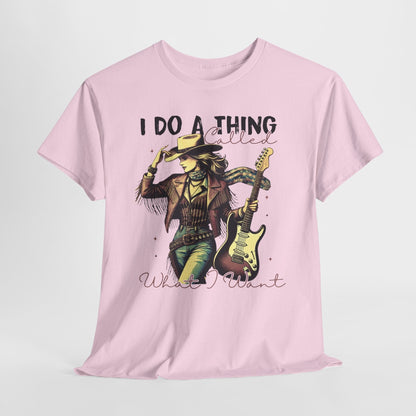 Pink - I Do A Thing Called What I Want | Vintage Cowgirl T-Shirt