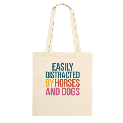 Easily Distracted By Horses and Dogs cotton tote bag with long handles and reinforced stitching