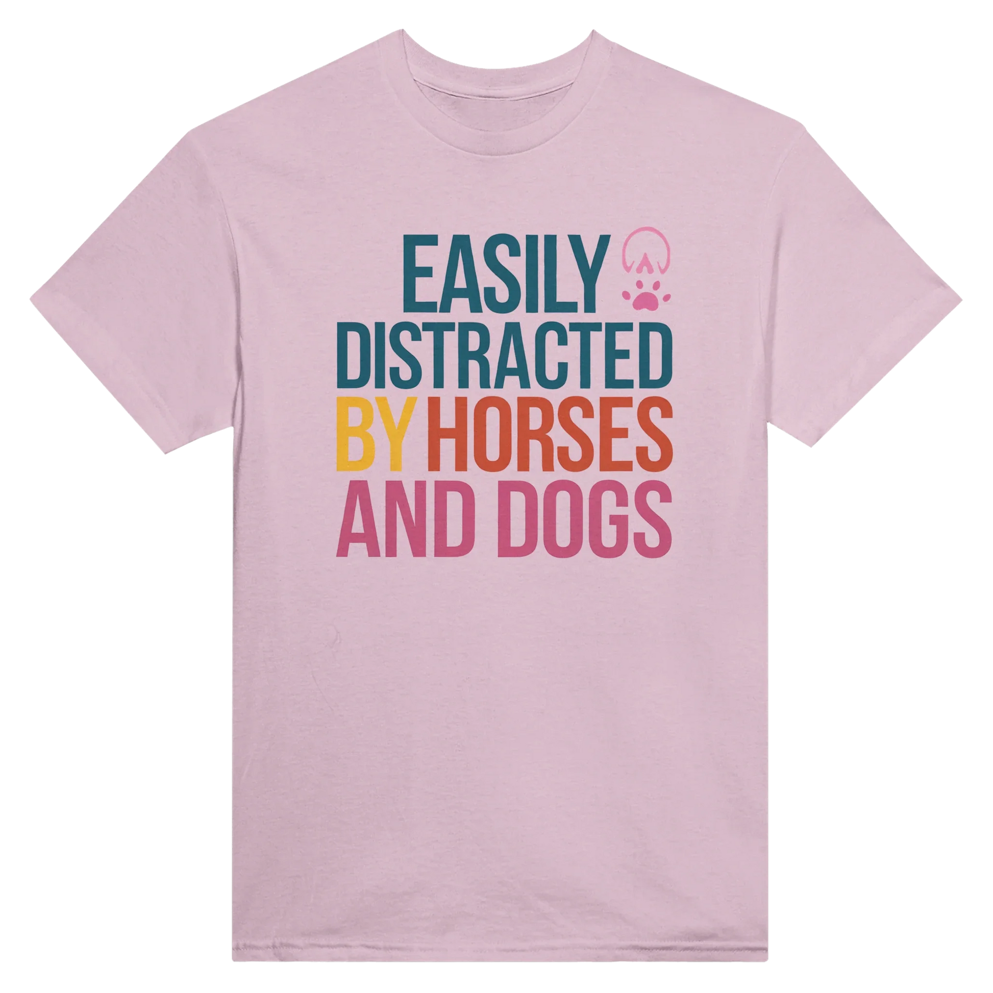 Pink Easily Distracted By Horses and Dogs T-Shirt with colorful text and paw and hoof prints