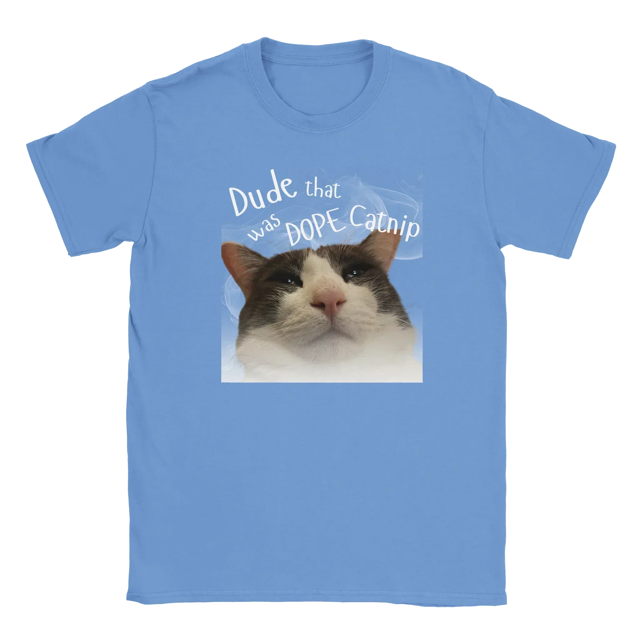 Carolina Blue | Unisex | Dude That Was DOPE Catnip T-Shirt