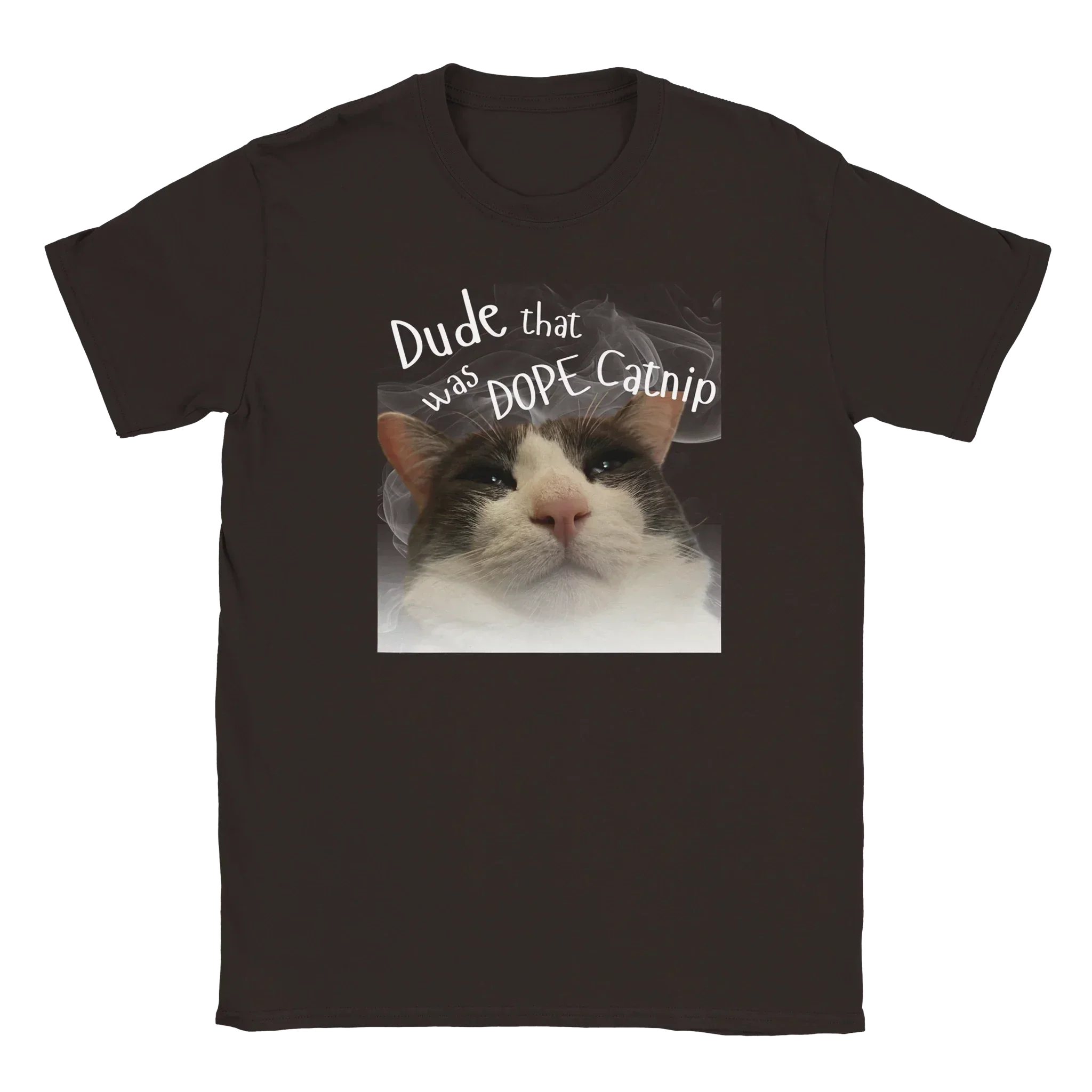 Dark Chocolate | Unisex | Dude That Was DOPE Catnip T-Shirt