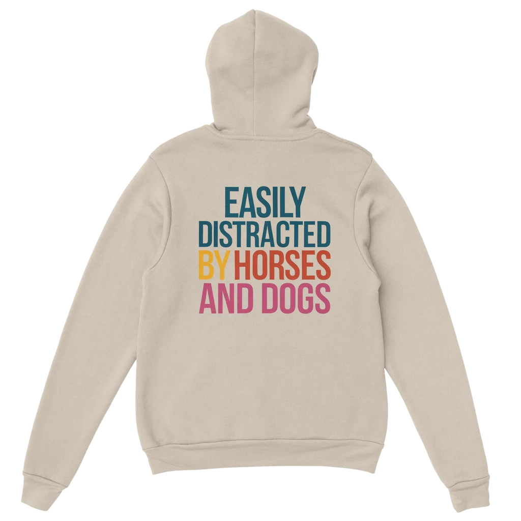 Sand | Unisex | Back | Easily Distracted By Horses and Dogs Hoodie